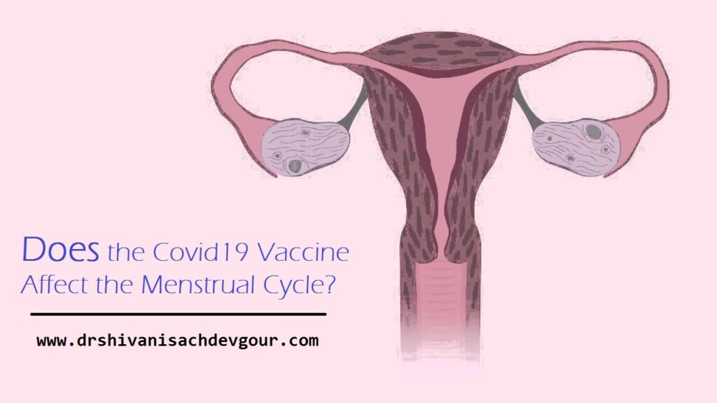 Does the Covid19 Vaccine Affect the Menstrual Cycle?