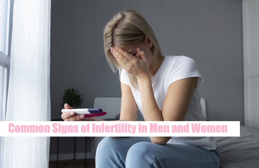 Unveiling Common Signs of Infertility in Men and Women
